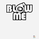 Car Decal Blow Me
